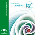 Estrategia de Bioética del Sistema Sanitario Público de Andalucía. 2011-2014