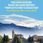 International Symposium: Precision Medicine based on Liquid Biopsies “From Detection to Dissection”